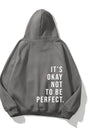Kapüşonlu İçi Polar It's Okay Baskılı Unisex Füme Oversize Hoodie Sweatshirt