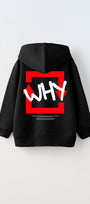 Kapüşonlu İçi Polar Why Baskılı Siyah Unisex Çocuk Hoodie Sweatshirt