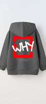 Kapüşonlu İçi Polar Why Baskılı Füme Unisex Çocuk Hoodie Sweatshirt