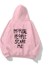 Kapüşonlu İçi Polar Normal People Scare Me Baskılı Pembe Unisex Hoodie Sweatshirt