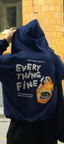  Every Thing Is Fine Baskılı Unisex Lacivert Kapüşonlu Sweatshirt – 3 İplik Şardonlu Kumaş