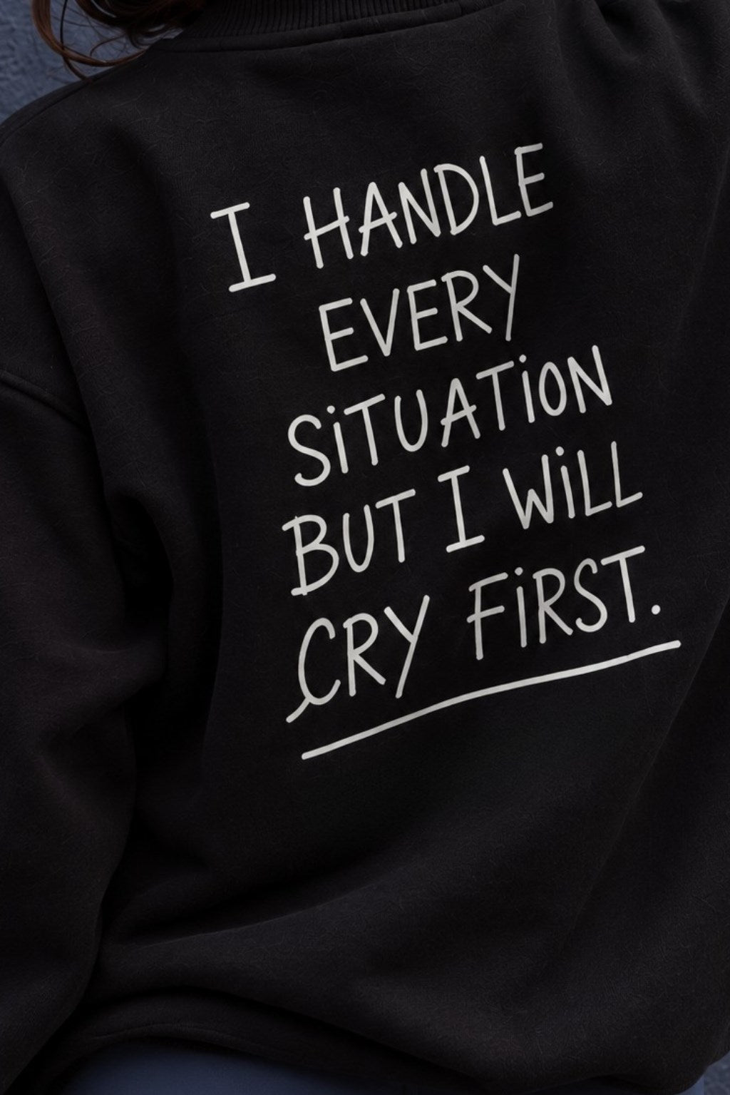 Kadın Relaxed Fit Sweatshirt Cry First Baskılı Siyah – Bisiklet Yaka, 3 İplik Şardonsuz, Düşük Omuz