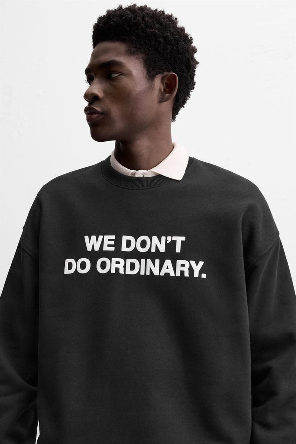 Siyah We Dont Do Ordinary. Yazılı Bisiklet Yaka Oversize Sweatshirt