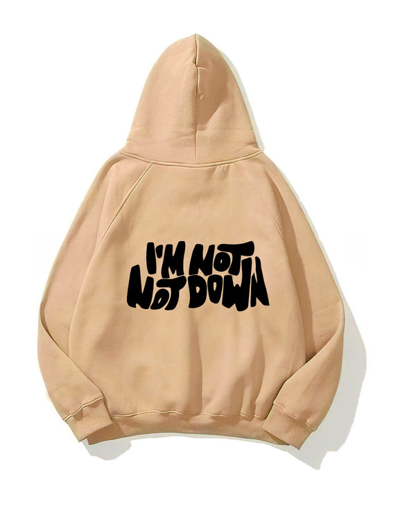 Kapüşonlu İçi Polar I'm Not Not Down Baskılı Bej Unisex Hoodie Sweatshirt