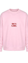 Kadın Oversize Sweatshirt 90’s Girl Baskılı Pembe – Bisiklet Yaka, 3 İplik Şardonlu Polar