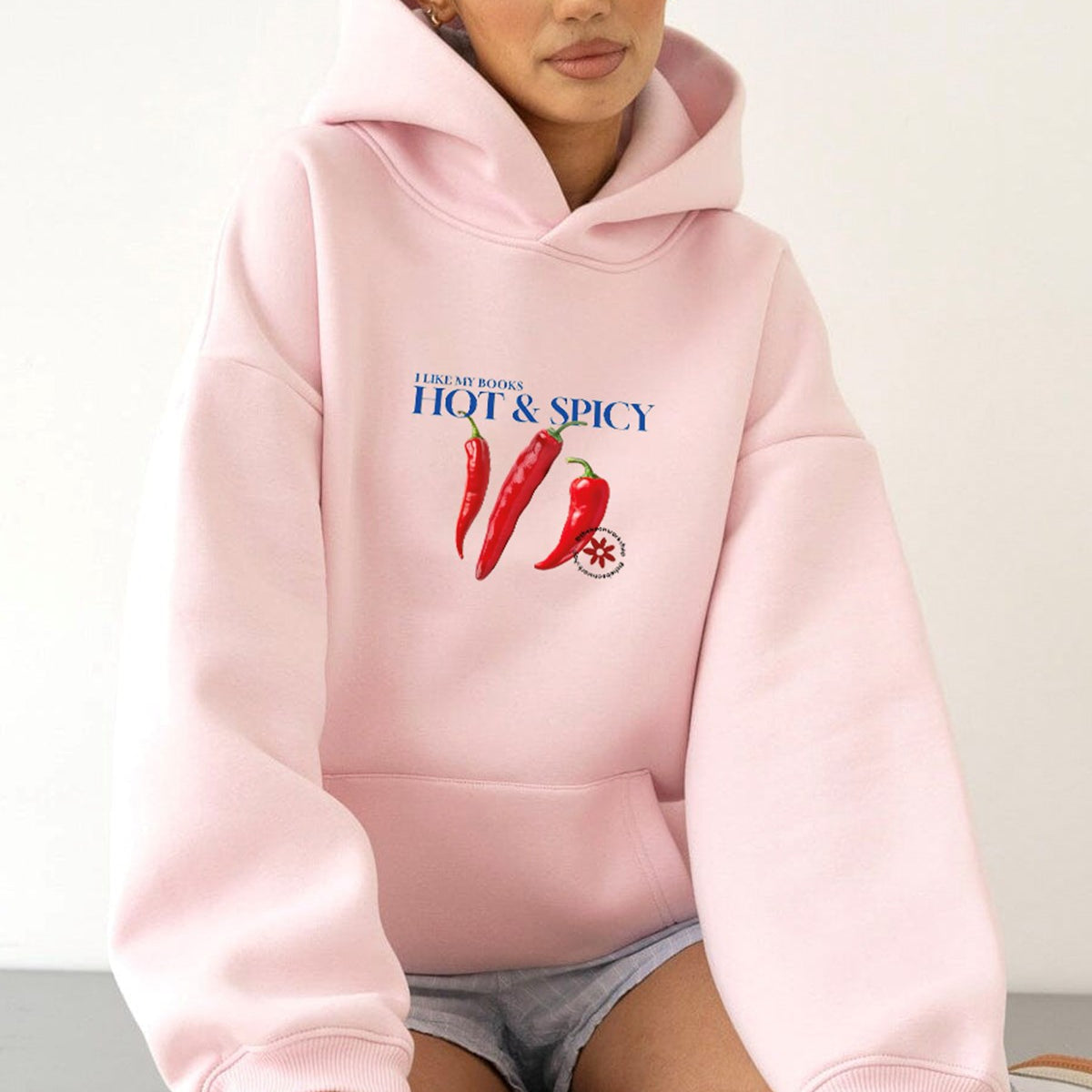 Kadın Oversize Sweatshirt Hoodie Hot & Spicy Baskılı Pembe – Kapüşonlu, 3 İplik Şardonlu Polar