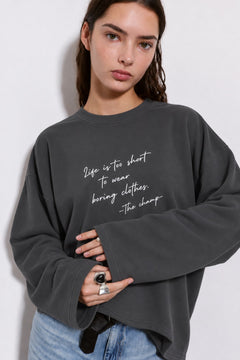 Kadın Relaxed Fit Sweatshirt Life Is Too Short Baskılı Füme – Bisiklet Yaka, 3 İplik Şardonsuz