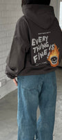 Every Thing Is Fine Baskılı Unisex  Füme Kapüşonlu Sweatshirt – 3 İplik Şardonlu Kumaş