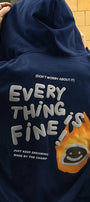  Every Thing Is Fine Baskılı Unisex Lacivert Kapüşonlu Sweatshirt – 3 İplik Şardonlu Kumaş