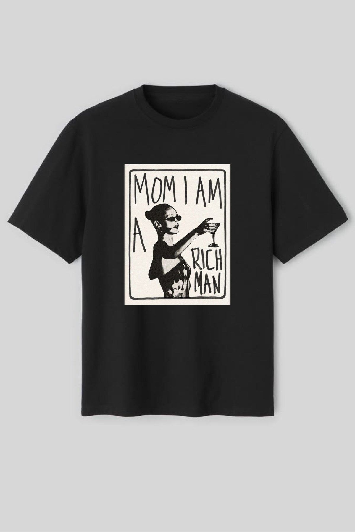Kadın Oversize Tişört Mom I Am A Rich Man Baskılı Siyah – Bisiklet Yaka, Rahat Kalıp, %100 Pamuk