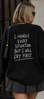 Kadın Relaxed Fit Sweatshirt Cry First Baskılı Siyah – Bisiklet Yaka, 3 İplik Şardonsuz, Düşük Omuz