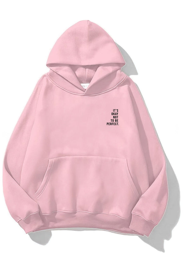 Kapüşonlu İçi Polar It's Okay Baskılı Unisex Pembe Oversize Hoodie Sweatshirt