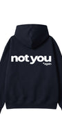 Unisex Oversize Hoodie Not You Again Baskılı Lacivert – Kapüşonlu, Kanguru Cepli, 3 İplik Şardonlu 