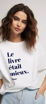 Le Livre Etait Mieus Yazılı Kadın Beyaz T-Shirt