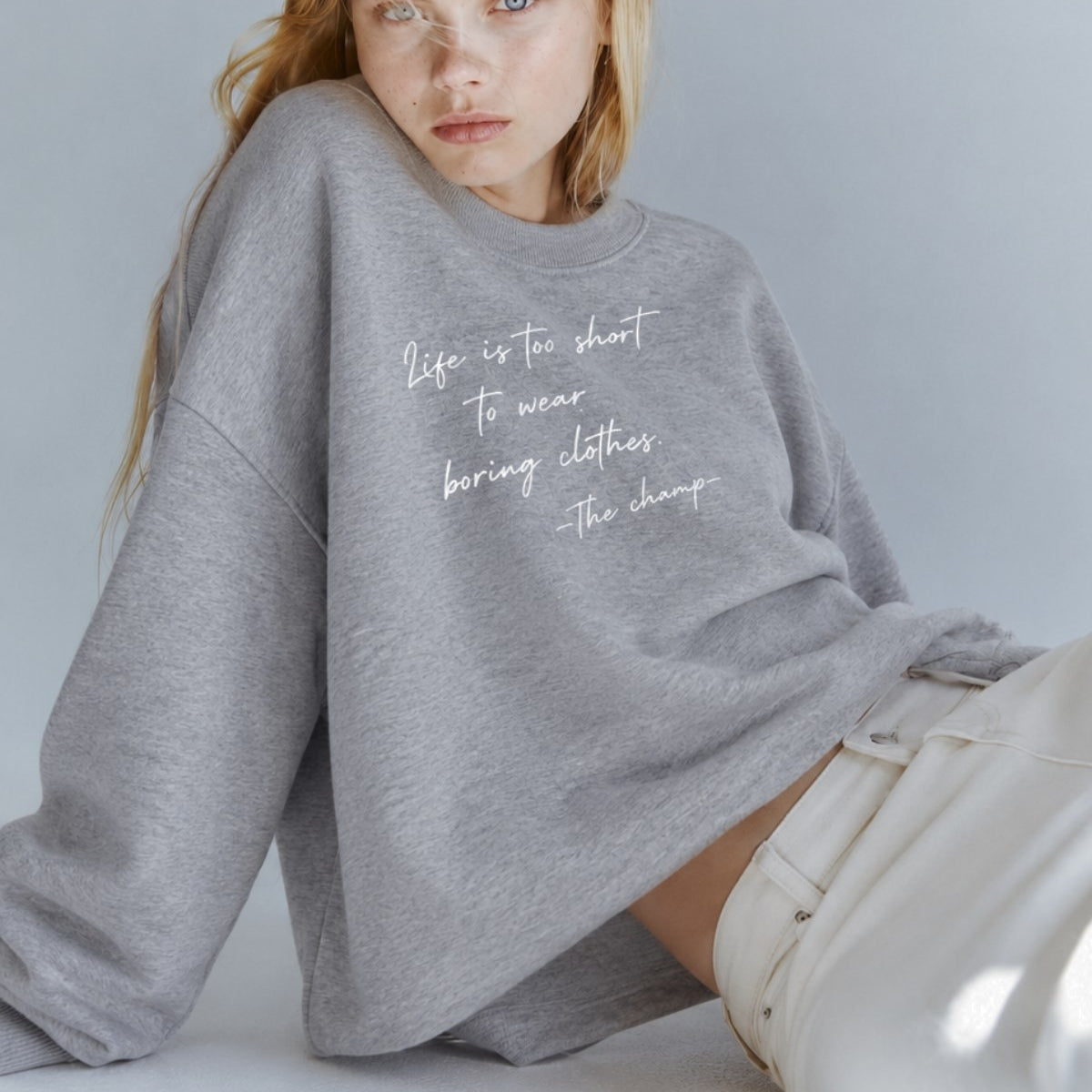 Kadın Relaxed Fit Sweatshirt Life Is Too Short Baskılı Gri Melanj – Bisiklet Yaka, 3 İplik Şardonsuz