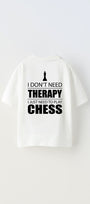 The Champ I Don'T Need Therapy I Just Need To Play Chess Yazılı Şah Tasarım Baskılı Beyaz Çocuk T-Sh