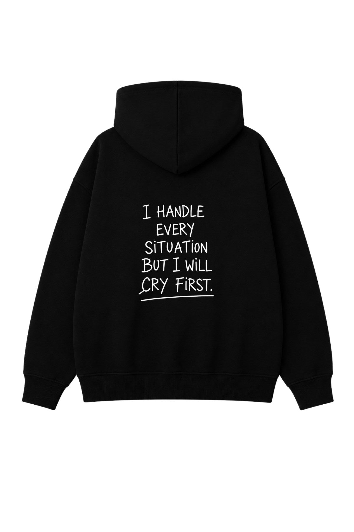 Kadın Oversize Hoodie Cry First Baskılı Siyah – Kapüşonlu, Kanguru Cepli, 3 İplik Şardonlu Polar