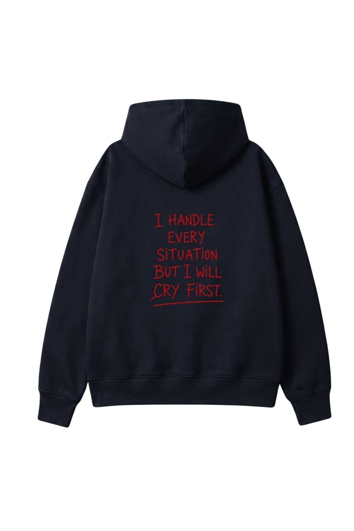 Kadın Oversize Hoodie Cry First Baskılı Lacivert – Kapüşonlu, Kanguru Cepli, 3 İplik Şardonlu Polar