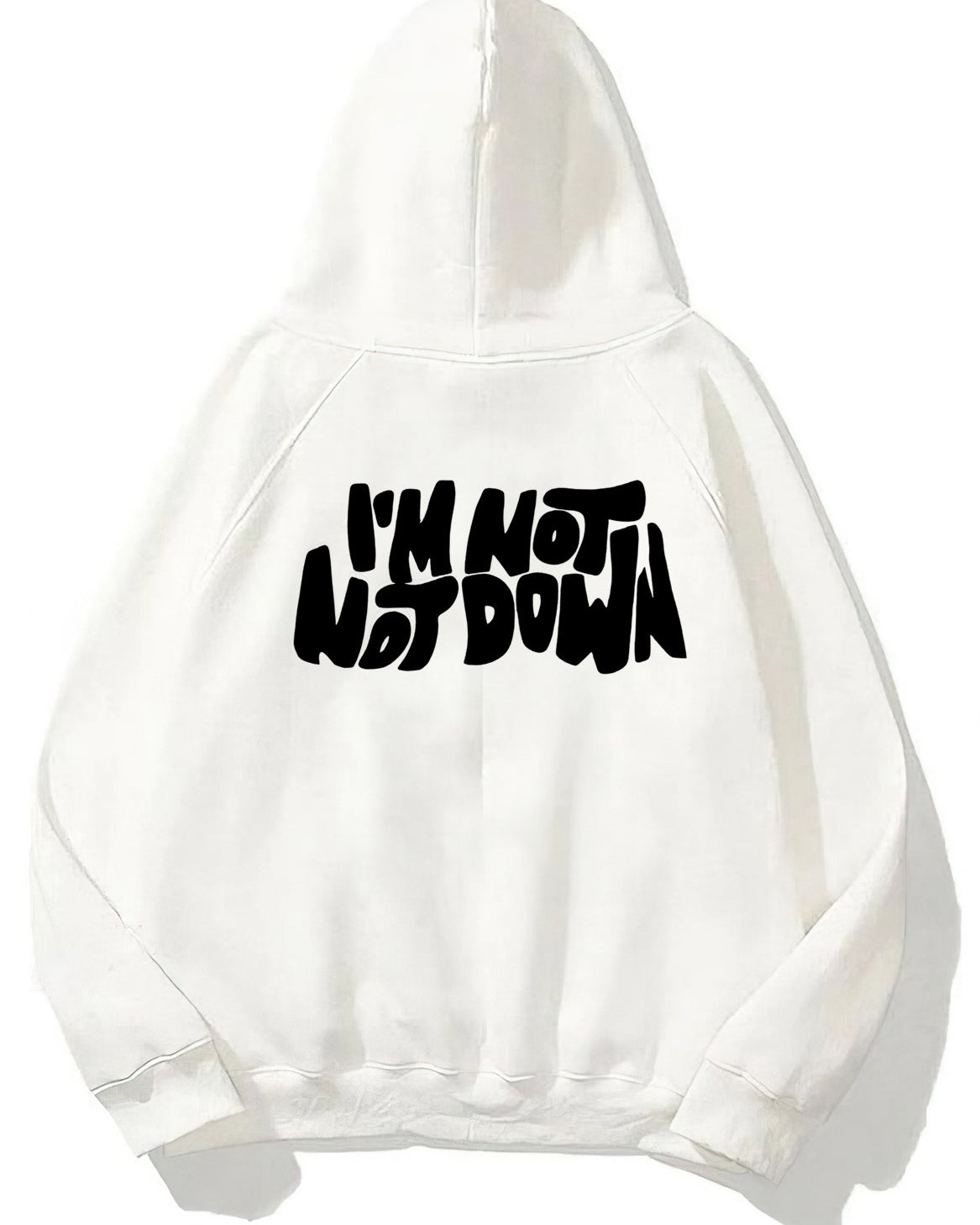 Kapüşonlu İçi Polar I'M Not Down Baskılı Beyaz  Unisex Hoodie Sweatshirt