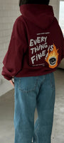 Every Thing Is Fine Baskılı Unisex Bordo Kapüşonlu Sweatshirt – 3 İplik Şardonlu Kumaş