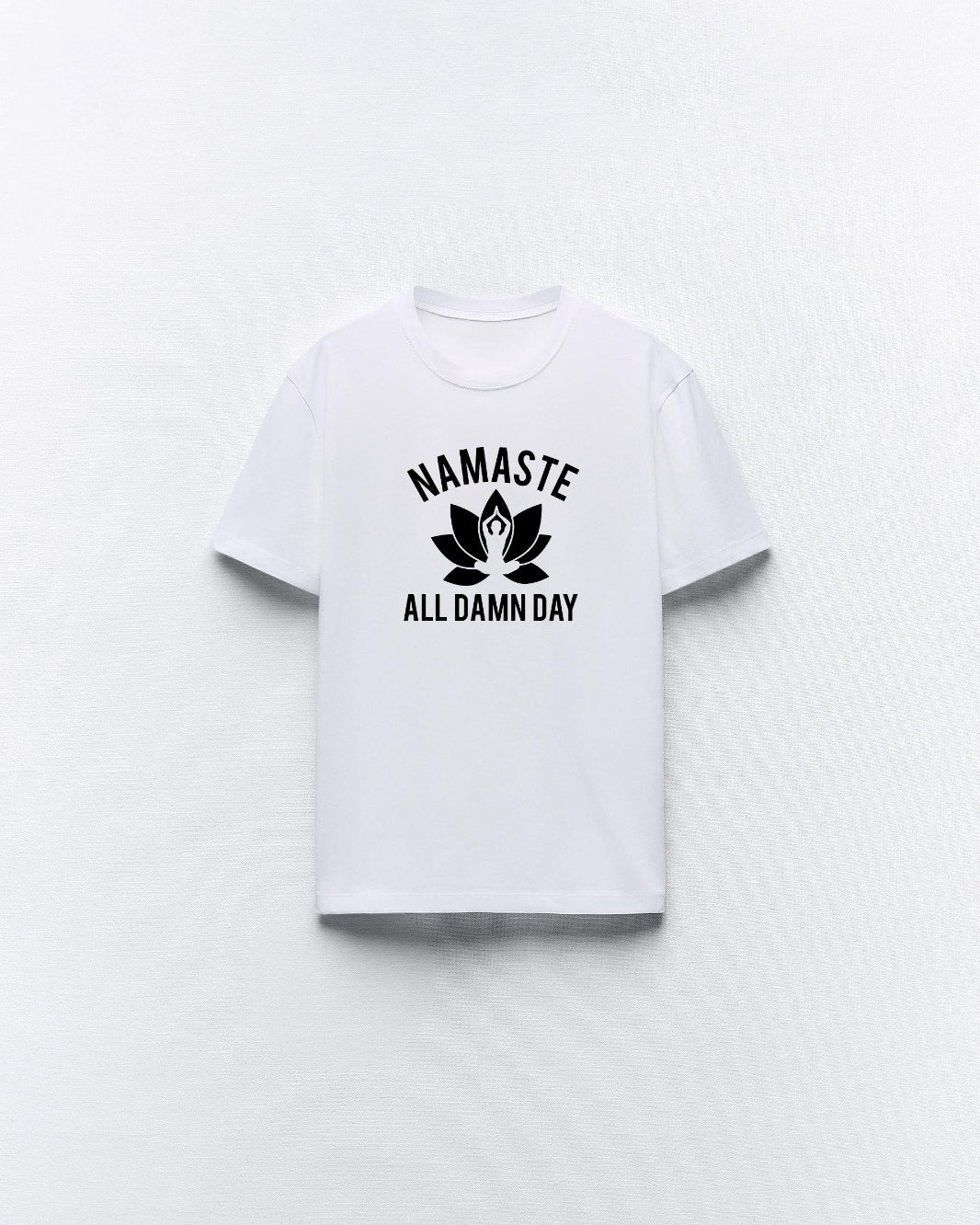 Namaste All Damn Day Yazılı Yoga Tasarım Baskılı Beyaz Kadın T-shirt
