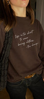 Kadın Relaxed Fit Sweatshirt Life Is Too Short Baskılı Kahverengi – Bisiklet Yaka, 3 İplik Şardonsuz