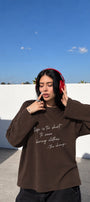 Kadın Relaxed Fit Sweatshirt Life Is Too Short Baskılı Kahverengi – Bisiklet Yaka, 3 İplik Şardonsuz