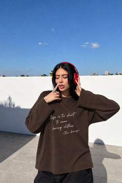 Kadın Relaxed Fit Sweatshirt Life Is Too Short Baskılı Kahverengi – Bisiklet Yaka, 3 İplik Şardonsuz