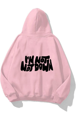 Kapüşonlu İçi Polar I'M Not Down Baskılı Pembe Unisex Hoodie Sweatshirt