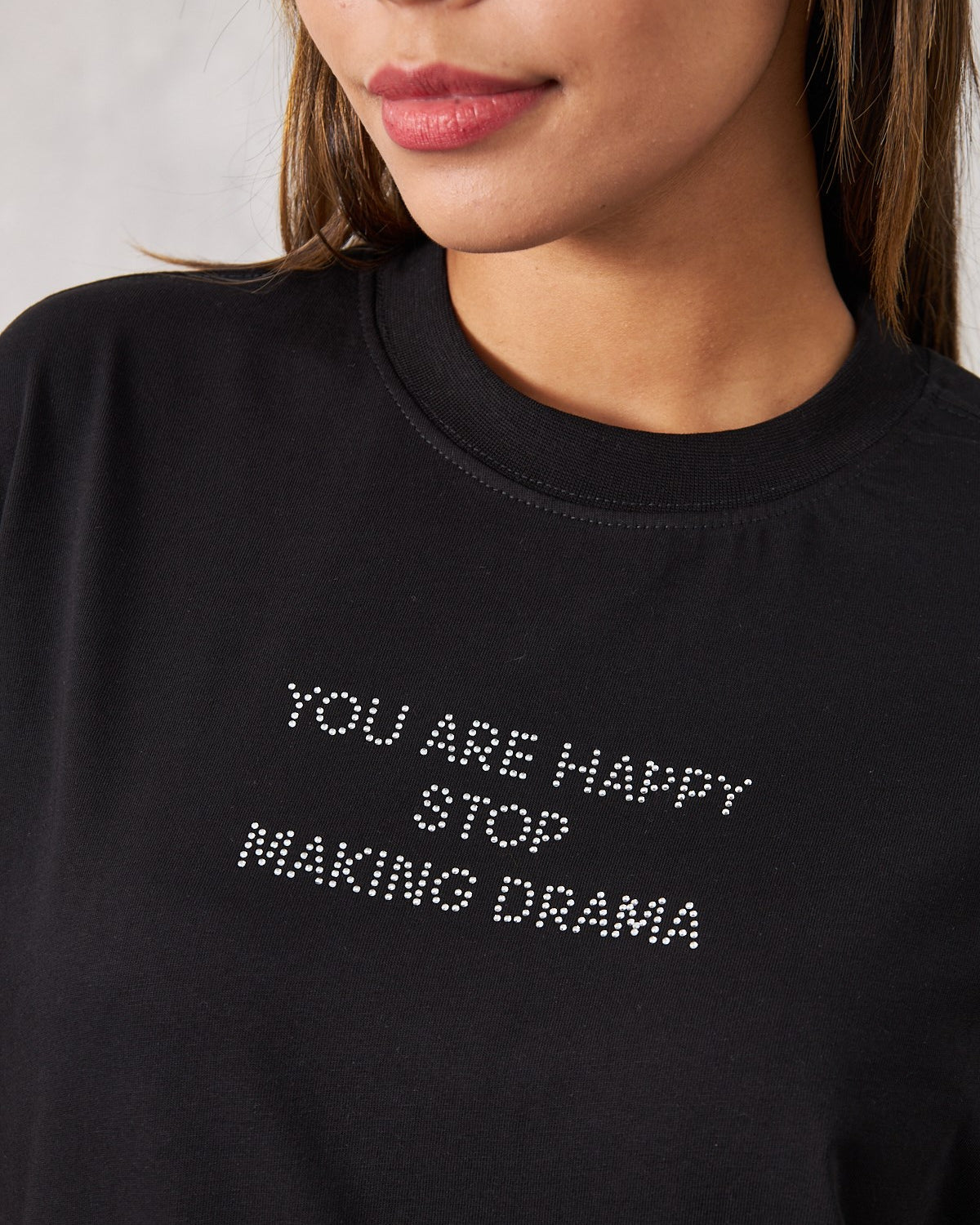 You Are Happy Stop Making Drama Taşlı Siyah Kadın T-Shirt